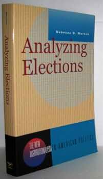 Analyzing Elections (New Institutionalism in American